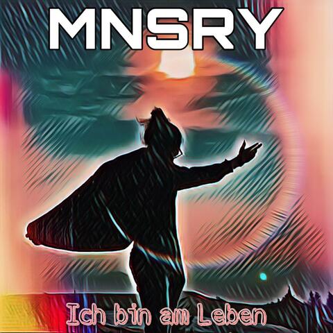 MNSRY (Ich bin am Leben)
