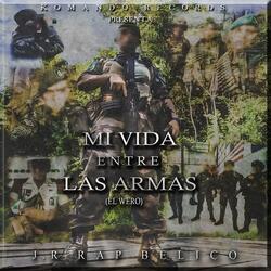 Mi Vida Entre Las Armas (El Wero)