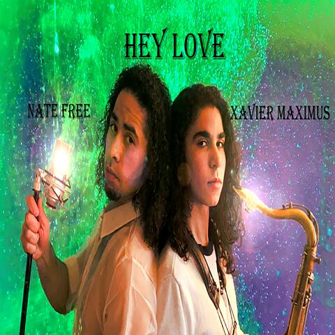 Hey Love (feat. Xavier Maximus)