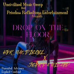 Drop On The Floor (feat. Jerk Da’ Wizard)