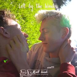 Left By The Window