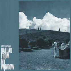 Ballad from my window