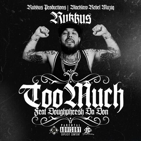Too Much (feat. Doughpresh Da Don)