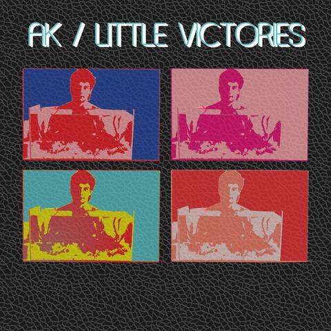 AK / Little Victories