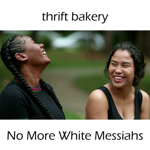 No More White Messiahs