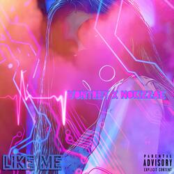Like Me (feat. NoKizZae)