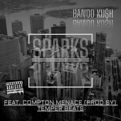 Sparks (feat. Compton Menace)