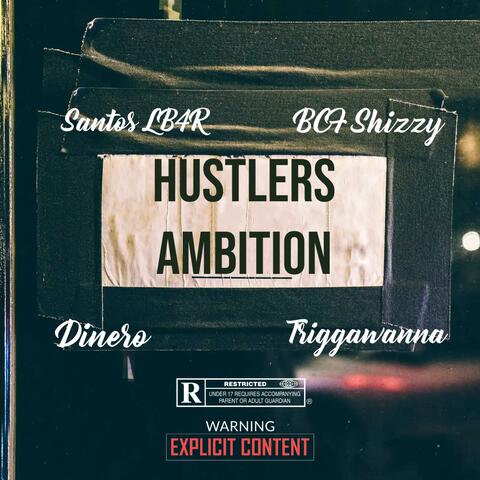 Hustlers Ambition (feat. BCF Shizzy, Real Dinero & Triggawanna)