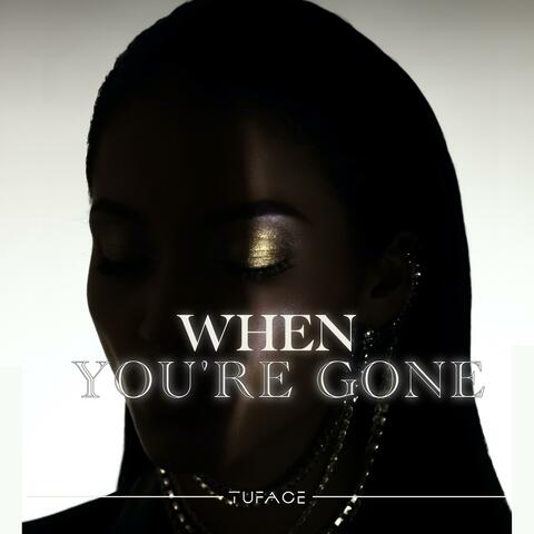 When You're Gone