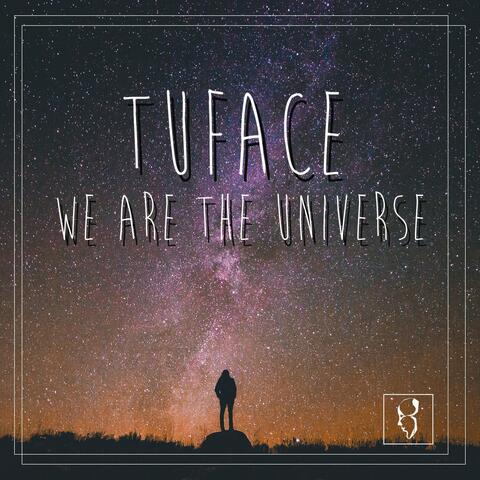 We Are the Universe