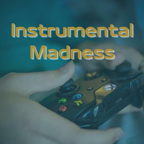Instrumental Madness