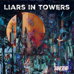 Liars In Towers