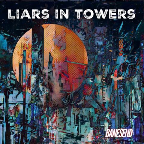 Liars In Towers