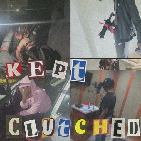 kept clutched (feat. NOFLAW)