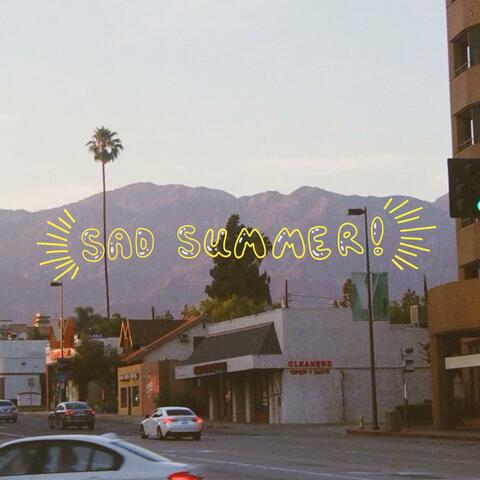SAD SUMMER!