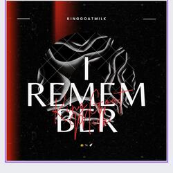 I remember