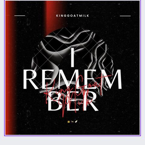 I remember