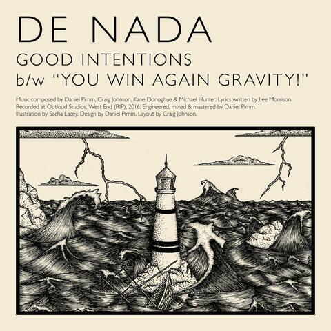 Good Intentions b/w "You Win Again Gravity!"