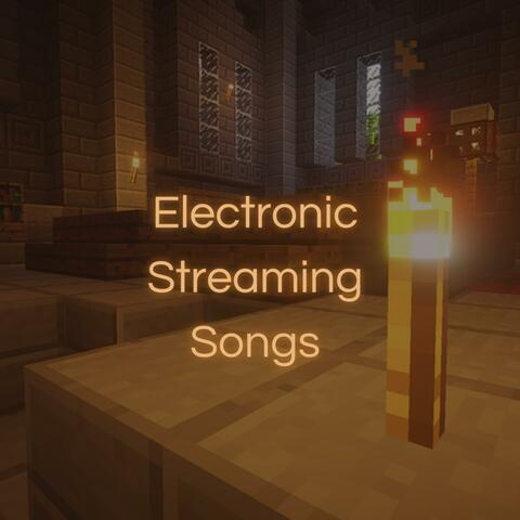 Electronic Streaming Songs