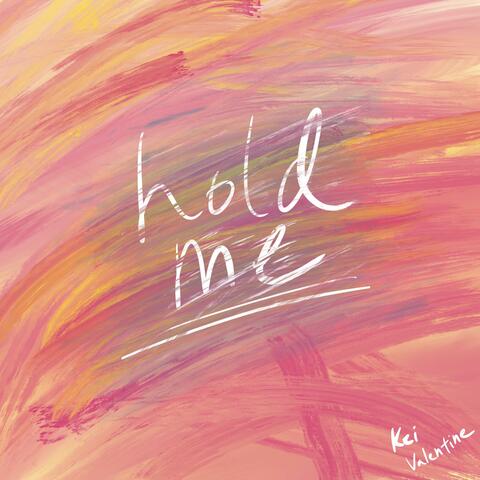 hold me
