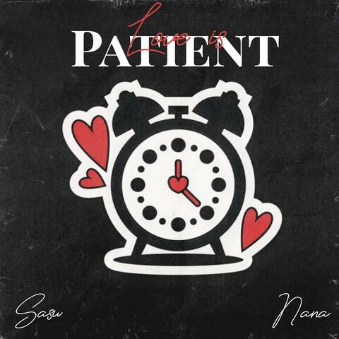 Love is Patient (feat. Nana)