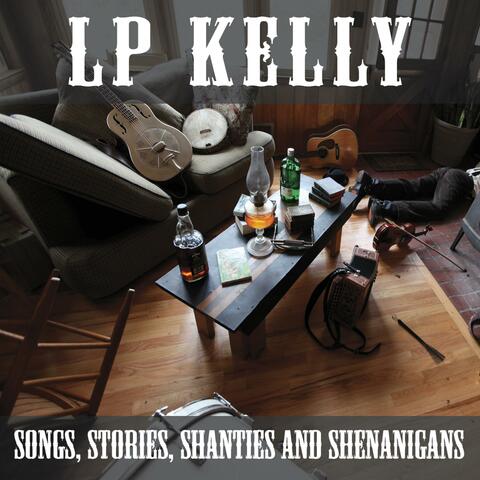 Songs, Stories, Shanties and Shenanigans (Remaster)