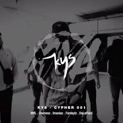 KYS Cypher (feat. Oneness, Imaniac, Fardaylz & DeLaFlaré)