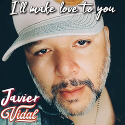 I'll Make Love To You