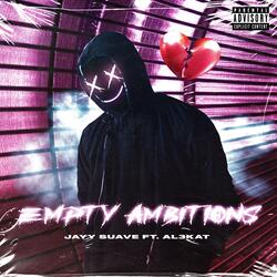 Empty Ambitions (feat. Al3kat)