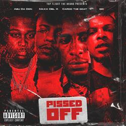 Pissed Off (feat. Cardo The Goat & Givanni)