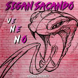Sigan Sacando Veneno