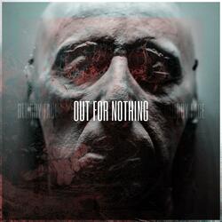 Out For Nothing