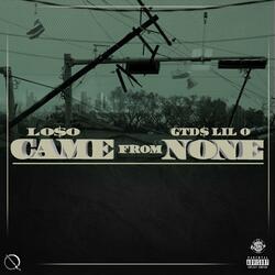 CAME FROM NONE (feat. Loso)