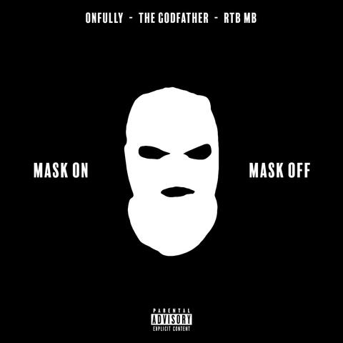 Mask On, Mask Off (feat. RTB MB & The Godfather)