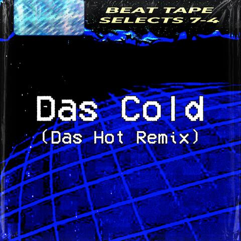 Das Cold (Das Hot Remix)