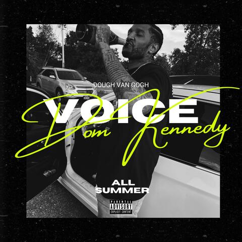 Dom Kennedy Voice (All Summer)