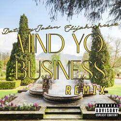 Mind Yo Business (feat. Elijahishere23)