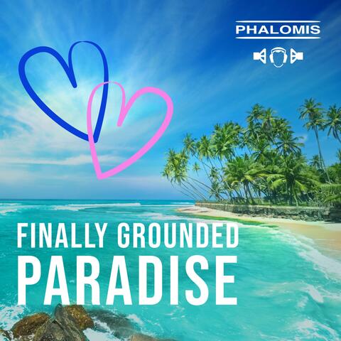 Paradise (Finally Grounded)