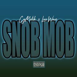 Snob Mob (feat. Lux Wave)