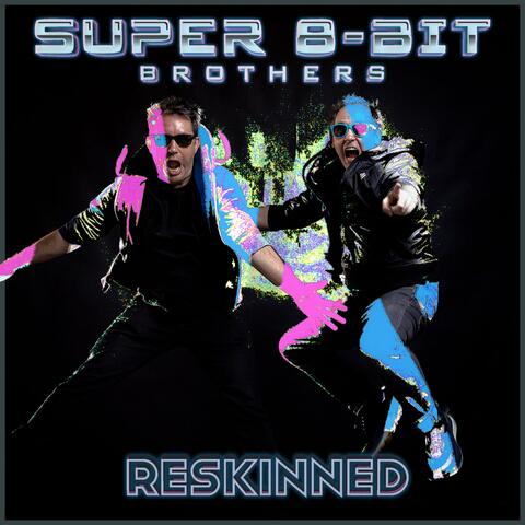 Reskinned