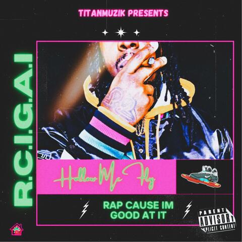 R.C.I.G.A.I (Rap Cause Im Good At It)