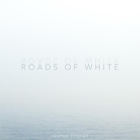 Roads Of White