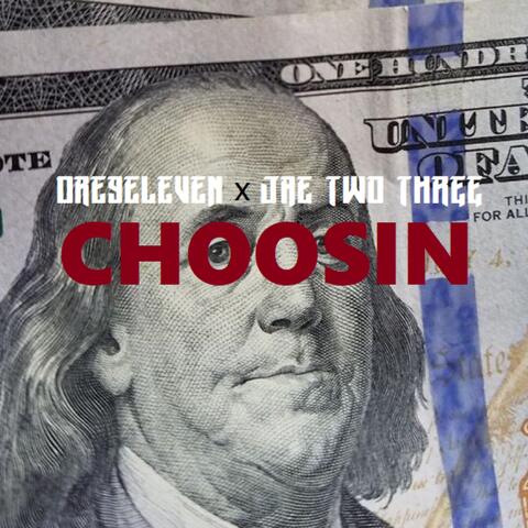 Choosin (feat. JaeTwoThree)