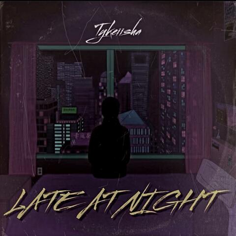 Late At Night