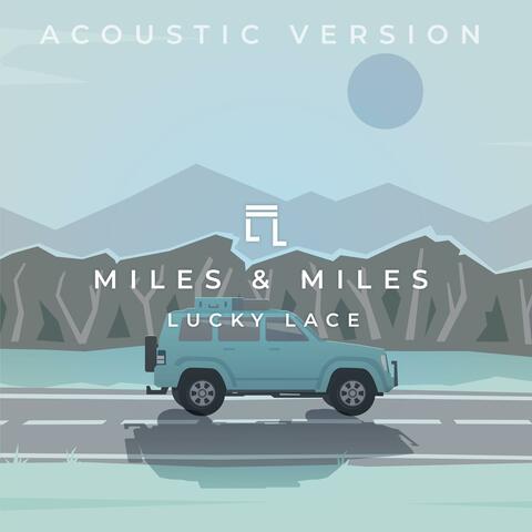 Miles & Miles (Acoustic Version)