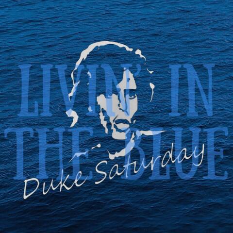 LIVIN' IN THE BLUE