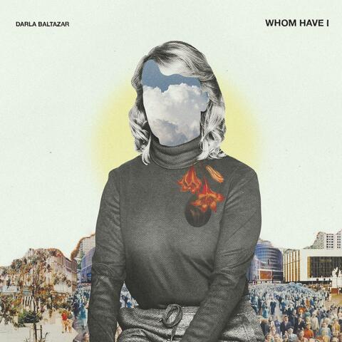 Whom Have I (feat. Nina Sengson) [Extended Version]