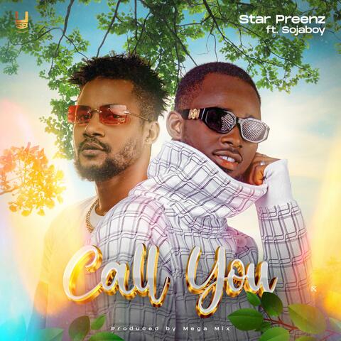 Call You (feat. Star Preenz)