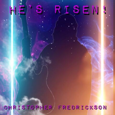 He's Risen!