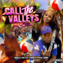 Call The Valleys (feat. Lil Kayla & Paiid Jade)